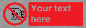 PF5200: Custom Do Not Use Lift In Fire Sign