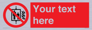 PF5200: Custom Do Not Use Lift In Fire Sign