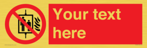 PF5200: Custom Do Not Use Lift In Fire Sign