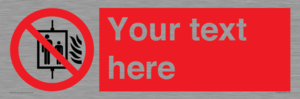 PF5200: Custom Do Not Use Lift In Fire Sign