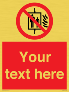 PF5200: Custom Do Not Use Lift In Fire Sign