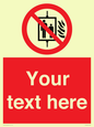 PF5200: Custom Do Not Use Lift In Fire Sign