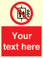 PF5200: Custom Do Not Use Lift In Fire Sign