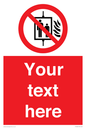 PF5200: Custom Do Not Use Lift In Fire Sign