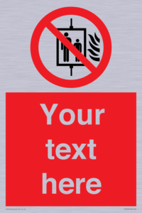 PF5200: Custom Do Not Use Lift In Fire Sign