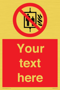 PF5200: Custom Do Not Use Lift In Fire Sign