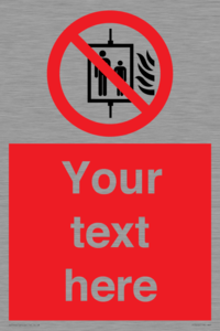 PF5200: Custom Do Not Use Lift In Fire Sign