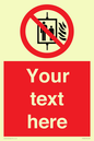 PF5200: Custom Do Not Use Lift In Fire Sign
