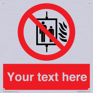 PF5200: Custom Do Not Use Lift In Fire Sign
