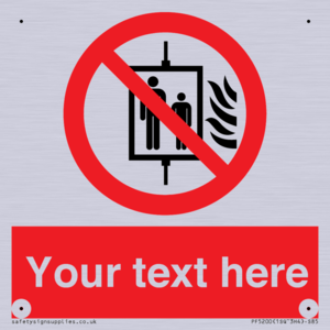 PF5200: Custom Do Not Use Lift In Fire Sign