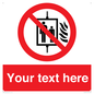 PF5200: Custom Do Not Use Lift In Fire Sign
