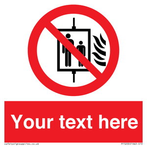 PF5200: Custom Do Not Use Lift In Fire Sign