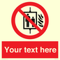 PF5200: Custom Do Not Use Lift In Fire Sign