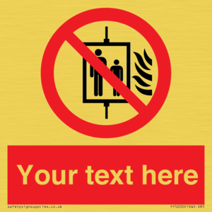 PF5200: Custom Do Not Use Lift In Fire Sign