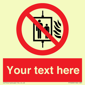 PF5200: Custom Do Not Use Lift In Fire Sign