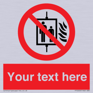 PF5200: Custom Do Not Use Lift In Fire Sign