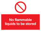 PF5684: No flammable liquids to be stored Prohibition Sign