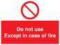 PF5685: Do not use except in case of fire