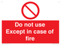 PF5685: Do not use except in case of fire