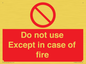 PF5685: Do not use except in case of fire