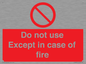 PF5685: Do not use except in case of fire