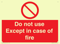 PF5685: Do not use except in case of fire