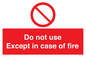 PF5685: Do not use except in case of fire