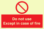 PF5685: Do not use except in case of fire