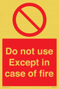 PF5685: Do not use except in case of fire