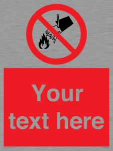 PF7626: Custom prohibition Do not extinguish with water