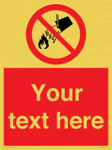 PF7626: Custom prohibition Do not extinguish with water