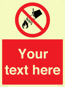 PF7626: Custom prohibition Do not extinguish with water