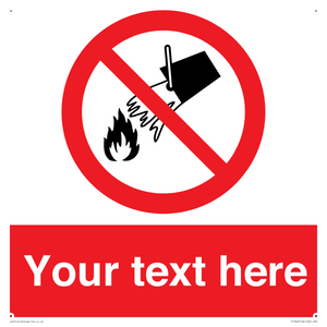 PF7626: Custom prohibition Do not extinguish with water