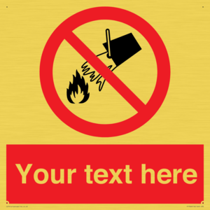 PF7626: Custom prohibition Do not extinguish with water