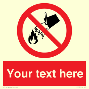 PF7626: Custom prohibition Do not extinguish with water