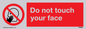 PH6050: Do not touch face