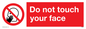 PH6050: Do not touch face