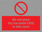 PH7556: Do not store dry ice (solid CO2) in this room