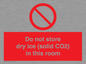 PH7556: Do not store dry ice (solid CO2) in this room