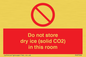 PH7556: Do not store dry ice (solid CO2) in this room