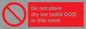 PH7556: Do not store dry ice (solid CO2) in this room