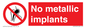 PH7616: No metallic implants