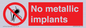PH7616: No metallic implants