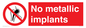 PH7616: No metallic implants