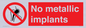 PH7616: No metallic implants