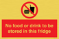 PH7882: No food or drink to be stored in this fridge