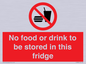 PH7882: No food or drink to be stored in this fridge