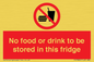 PH7882: No food or drink to be stored in this fridge