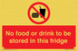 PH7882: No food or drink to be stored in this fridge