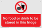 PH7882: No food or drink to be stored in this fridge